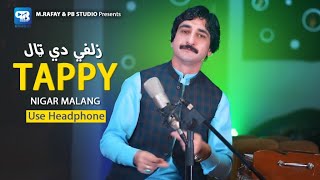 Pashto New Tappay 2024  Nigar Malang  zulfi tal Pashto Songs  Hd Video Song Tappy پشتو [upl. by Tega]