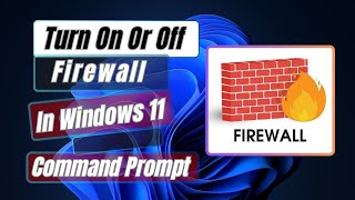 How To Turn On Or Off All Firewall Profiles In Windows 11 Command Prompt [upl. by Alderman90]