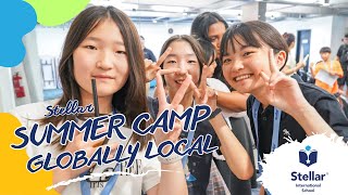 Stellar Summer Camp 2024 Globally Local [upl. by Hajidak948]