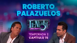 Roberto Palazuelos en Masterclass para ser Mirrey Episodio Completo  TuNight con Omar Chaparro [upl. by Sirovart]