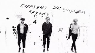 The Band CAMINO  EVERYBODYDIES Lyric Video [upl. by Nnauol790]