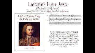 Liebster Herr Jesu Dearest Lord Jesus BWV 484 [upl. by Aerised]