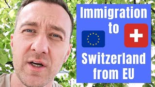 🇪🇺 ➡️ 🇨🇭 Immigration to Switzerland from EU  How to Move to Switzerland [upl. by Haggai]