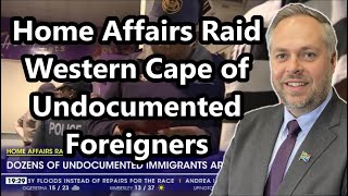 Home Affairs Raid Western Cape of Undocumented Foreigners [upl. by Ahsimal]