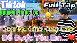 Tik Tok Free Fire  Phim ngắnCuộc Đại Chiến Quân Đoàn để được yêu em FULL Tập  Phước Lộc Gaming [upl. by Holman]