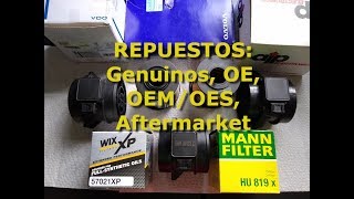 Tipos de repuestos Genuino OE OEMOES aftermarket [upl. by Nylireg]