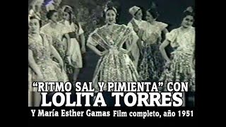 RITMO SAL Y PIMIENTA  con Lolita Torres Film Completo [upl. by Beaner]