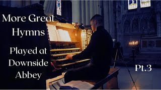 ANOTHER compilation of great hymns at Downside Abbey pt3 [upl. by Ecilahc140]