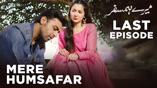 Mere HumSafar Last Episode  Farhan Saeed  Hania Amir  Pakistani Drama [upl. by Ykciv933]