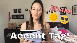 Accent Tag  MIAMI FLORIDA [upl. by Izabel]