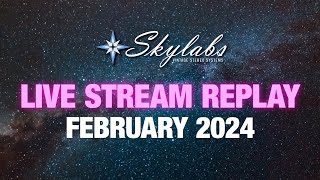 Skylabs Live Stream  February 2024 [upl. by Ahsema]