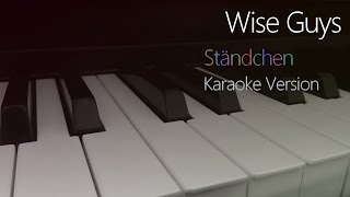 Wise Guys Ständchen Karaoke  Piano Cover [upl. by Cailly12]