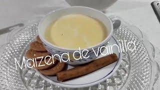 Como Hacer una Maizena de sabor vainilla  Receta facil [upl. by Felecia7]