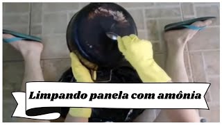 LIMPANDO PANELA COM AMÔNIA [upl. by Warring]