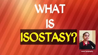 What is IsostasyDefinition amp concept of IsostasyGeo tectonicsroom2 geography [upl. by Bucella]