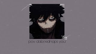 dabi kidnaps you slowed playlist [upl. by Meunier299]