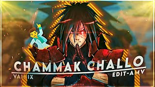 Madara Uchiha  Chammak Challo  Edit AMV [upl. by Steffen]