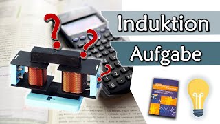 Aufgabe zur elektromagnetischen Induktion TransformatorPrinzip  Übungsaufgaben 4 [upl. by Lipscomb]