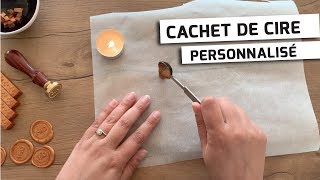 Tutoriel  4   Un cachet de cire personnalisé  ♡ [upl. by Rattray]