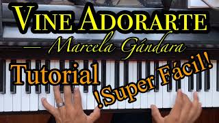 Vine adorarte tutorial piano fácil y rápido Acordes [upl. by Eimoan410]