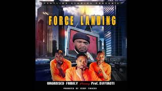 Organiser Family x ProfDiffikotiForce Landing Official Music Audio Zed Art 2k19 [upl. by Haldes]