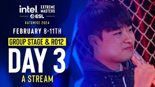 IEM SC2 Katowice 2024  Group Stage amp Ro12  Stream A  Day 3 [upl. by Trotter210]