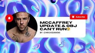 McCaffrey Update amp OBJ can’t run😢 [upl. by Hauge922]