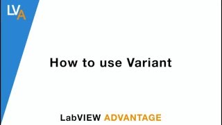 How to use Variant  LabVIEW [upl. by Ynoble]