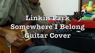 Linkin Park『Somewhere I Belong』Guitar Cover 弾いてみた [upl. by Eekcaj304]