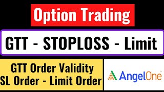 Angel Broking Option Trading GTT Order  Stoploss Order  Limit Order  Intraday amp Delivery Option [upl. by Aicrag566]