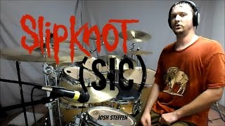 SLIPKNOT  sic  Drum Cover [upl. by Ambler833]