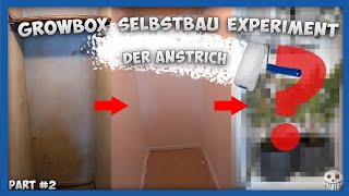 DER ANSTRICH  GROWBOX Selbstbau Experiment  TEIL 2  DIY [upl. by Adil]