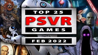 Top 25 PlayStation VR Games  February 2022 [upl. by Vidovic135]