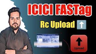 Rc upload for fastag  ICICI Fastag  icici fastag rc upload  how to upload rc in icici fastag [upl. by Dincolo]