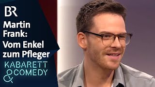 Martin Frank Vom Enkel zum Pfleger  Abendschau  BR Kabarett und Comedy [upl. by Iruahs293]