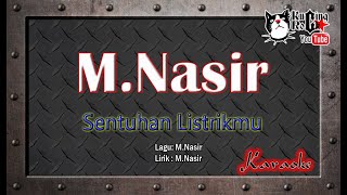 MNasir Sentuhan Listrikmu Karaoke No Vocal [upl. by Photima]