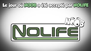 NOOB  MAKING OF  Le jour où Noob a été accepté par Nolife [upl. by Eluj409]