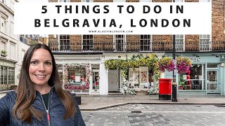 5 THINGS TO DO IN BELGRAVIA LONDON  Elizabeth Street  Restaurants  Market  Squares  Shopping [upl. by Aileda568]