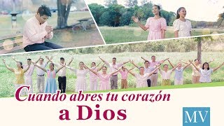 Música cristiana  Cuando abres tu corazón a Dios [upl. by Eenaffit]