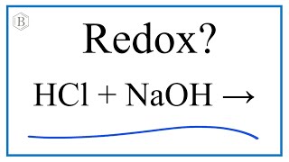 Is HCl  NaOH  NaCl  H2O a Redox Reaction [upl. by Corydon]