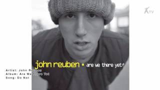 John Reuben  Do Not [upl. by Eneleoj]