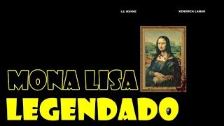 Lil Wayne Feat Kendrick Lamar  Mona Lisa Legendado [upl. by Eerihs]