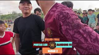 BABAK II LAGA GRAND FINAL PORTAN CUP 2024 [upl. by Bald]