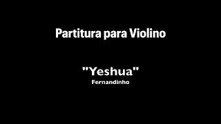 Partitura Yeshua  Fernandinho  Partitura para Violino [upl. by Elata]