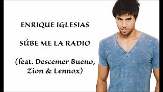 Enrique Iglesias  Súbeme La Radio ft Descemer Bueno Zion amp Lennox  LyricsLetra [upl. by Buchheim741]