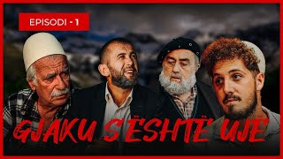 Gjaku Sështë Ujë  Episodi 1 Traditat Shqiptare [upl. by Naesed600]