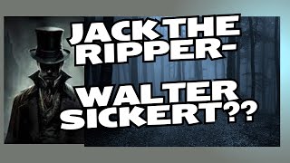 Jack the Ripper Walter Sickert [upl. by Amik]