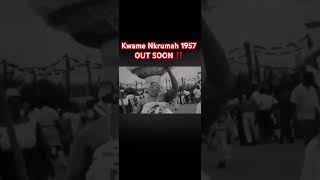 Kwame Nkrumah 1957 OUT SOON ‼️ family 🙇🏽🚨 [upl. by Anial67]