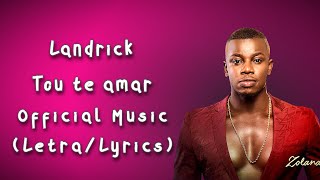 Landrick  Tou te amarLetraLyrics [upl. by Mendelsohn]