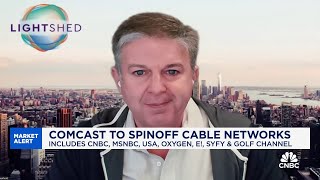 Comcasts cable spinoff is them saying we dont want to be in the cable biz LightShed cofounder [upl. by Matta]